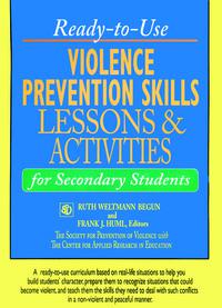 John Wiley Violence Prevention Skills Lessons and Activities for Secondary Students