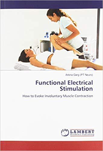 Functional Electrical Stimulation: How to Evoke Involuntary Muscle Contraction